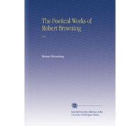 The Poetical Works of Robert Browning: V.6