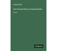 The Poetical Works of Samuel Butler: Vol. II