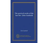 The poetical works of the late Rev. John Gambold