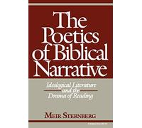 The Poetics of Biblical Narrative: Ideological Literature and the Drama of Reading (Biblical Literature)