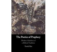 The Poetics of Prophecy: Modern Afterlives of a Biblical Tradition