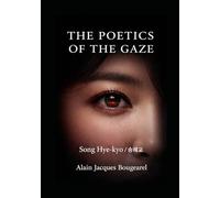 THE POETICS OF THE GAZE: Song Hye-kyo / 송혜교 The Horizon of the Gaze The Triad of the Gaze (The Subtle MIrror)