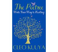 The Poetree: Write Your Way to Healing: Guided Journaling Prompts to Help you heal and rediscover yourself