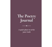 The Poetry Journal: A quiet place to write your truth