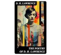 The Poetry Of D. H. Lawrence (ebook)