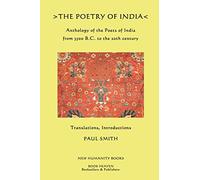 The Poetry of India: Anthology of the Poets of India from 3500 B.C. to the 20th century