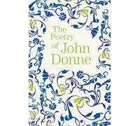 The Poetry of John Donne (Arcturus Great Poets Library, 4) | John Donne