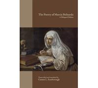 The Poetry of Marcia Belisarda: A Bilingual Edition: Volume 545 (Medieval and Renaissance Texts and Studies)