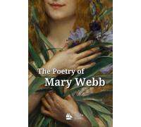 The Poetry of Mary Webb: Where Nature Sings