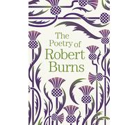 The Poetry of Robert Burns (Arcturus Great Poets Library)