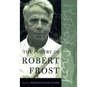 The Poetry of Robert Frost: The Collected Poems, Complete and Unabridged