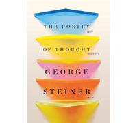 The Poetry of Thought: From Hellenism to Celan