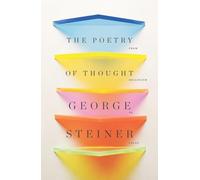 The Poetry of Thought: From Hellenism to Celan