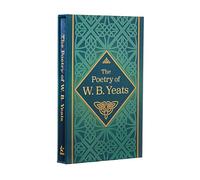 The Poetry of W. B. Yeats: Deluxe Slipcase Edition: 24 (Arcturus Silkbound Classics)