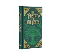 The Poetry of W. B. Yeats: Gilded Pocket Edition (Arcturus Ornate Classics)
