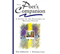 The Poet's Companion: A Guide to the Pleasures of Writing Poetry