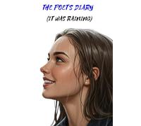THE POET'S DIARY: IT WAS RAINING