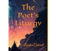 The Poet's Liturgy (The Poet's Liturgy - All Editions!)