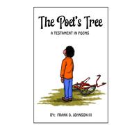 The Poet's Tree: A Testament in Poems