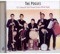 The Pogues - If I Should Fall from Grace Wi