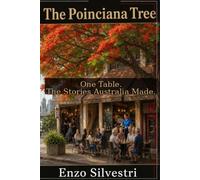The Poinciana Tree: One Table. The Stories Australia Made.