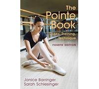 The Pointe Book: Shoes, Training, Technique