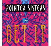 The Pointer Sisters - Baby Come And Get It