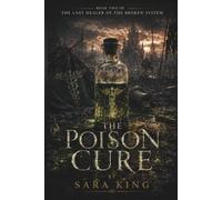 The Poison Cure (The Last Healer of the Broken System)