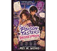 The Poison Taster’s Honeymoon: A Cozy Fantasy Mystery Romance of Deadly Tea, Honeymoon Chaos, and an Unbreakable Royal Couple (The Venomous Epicurean)