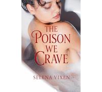 The Poison We Crave