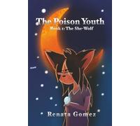 The Poison Youth Book 1: The She-Wolf