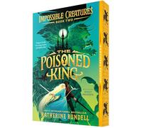 The Poisoned King (Impossible Creatures)