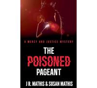 The Poisoned Pageant: 26 (The Mercy and Justice Mysteries)
