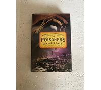 The Poisoner's Handbook: Murder and the Birth of Forensic Medicine in Jazz Age New York