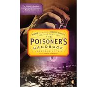 The Poisoner's Handbook: Murder and the Birth of Forensic Medicine in Jazz Age New York