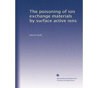 The poisoning of ion exchange materials by surface active ions