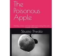 The Poisonous Apple: Healing comes not from faith but knowing that pain breeds more pain.