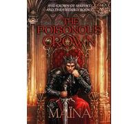The poisonous crown: 1 (The Crown of Serpent and the Firebird: Book 1)
