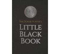 The Poker Player's Little Black Book: A Poker Journal for Serious Players, Cash Game & Tournament Tracker