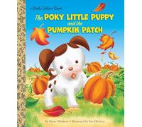 The Poky Little Puppy and the Pumpkin Patch: A Fall Halloween Book for Kids and Toddlers: A Little Golden Book for Kids and Toddlers