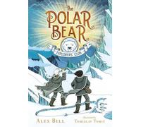 The Polar Bear Explorers' Club: Volume 1 (Polar Bear Explorers' Club, 1)