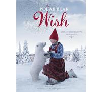 The Polar Bear Wish: A Wish Book