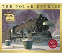 The Polar Express: 35th Anniversary Edition: Gold foil gift edition with free audiobook read by Liam Neeson | Ages 3-6