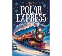 The Polar Express: Discovering The True Spirit Of The Holidays