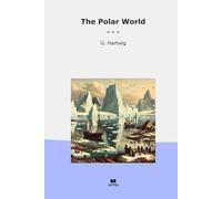 The Polar World (Classic Books)