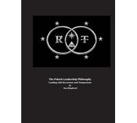 The Polaris Leadership Philosophy: Leading with Reverence and Temperance
