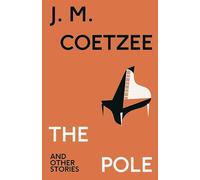 The Pole and Other Stories | J.m. Coetzee