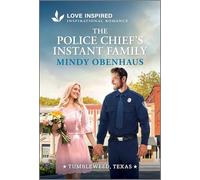 The Police Chief's Instant Family: An Uplifting Inspirational Romance: 3 (Love Inspired, 3)