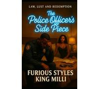 THE POLICE OFFICER’S SIDE PIECE: LOVE, LAW AND LUST: THE SIDE PIECE SERIES