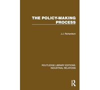 The Policy-making Process (Routledge Library Editions: Industrial Relations)